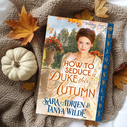 How To Seduce A Duke This Autumn: Regency Historical Romance (Wedding Fever Book 3)